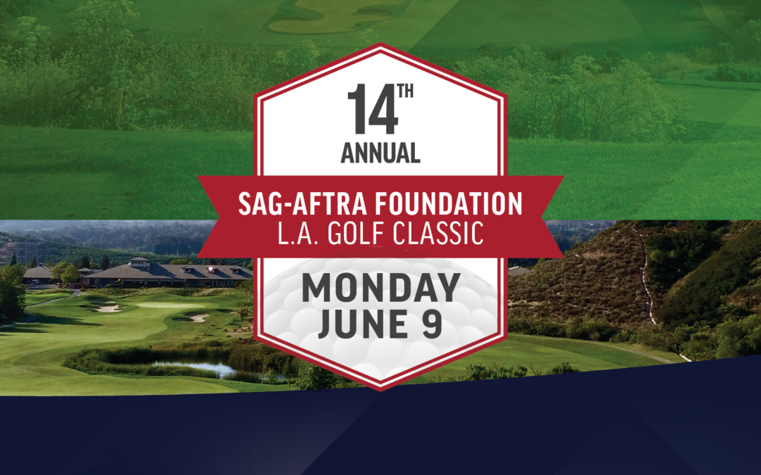 SAG-AFTRA Foundation to Host 14th Annual L.A. Golf Classic on June 9